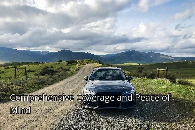 Comprehensive Coverage and Peace of Mind