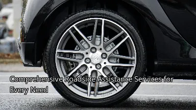 Comprehensive Roadside Assistance Services for Every Need