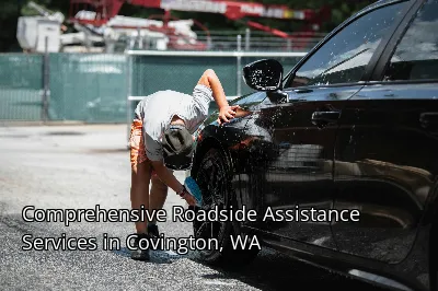 Comprehensive Roadside Assistance Services in Covington, WA