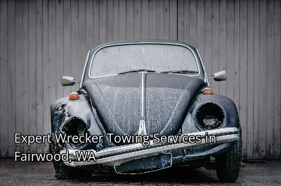 Expert Wrecker Towing Services in Fairwood, WA