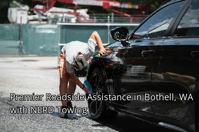 Premier Roadside Assistance in Bothell, WA with NERD Towing