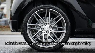 Reliable Roadside Assistance Services in Maple Valley
