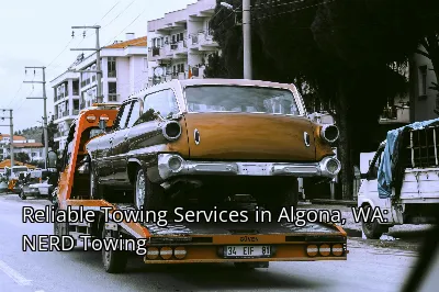 Reliable Towing Services in Algona, WA: NERD Towing