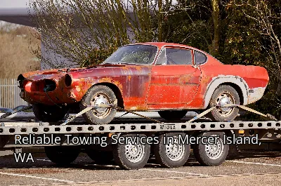Reliable Towing Services in Mercer Island, WA