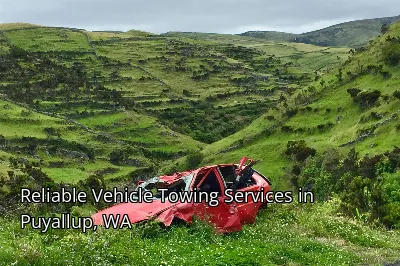 Reliable Vehicle Towing Services in Puyallup, WA