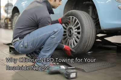 Why Choose NERD Towing for Your Roadside Needs?