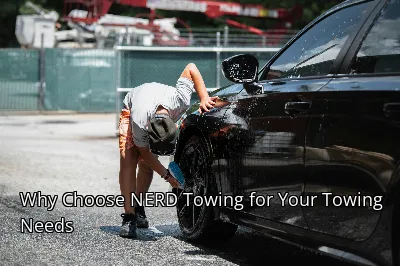 Why Choose NERD Towing for Your Towing Needs