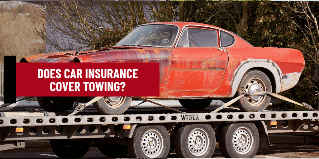 Does Car Insurance Cover Towing