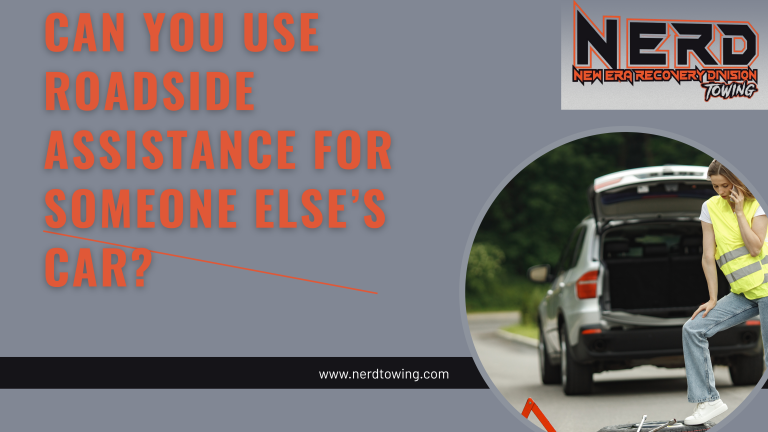 Can You Use Roadside Assistance for Someone Else’s Car